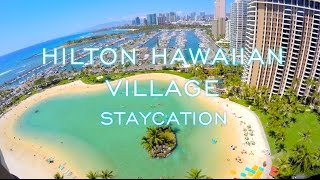 Hilton Hawaiian Village Staycation in Waikiki Oahu  Honolulu Hawaii [upl. by Babbie]