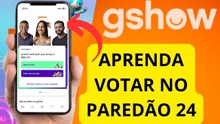 COMO VOTAR NO BBB 24  COMO VOTAR NO PAREDÃO BBB 24 Gshow [upl. by Avuha]