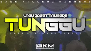 MEMO RIZHALDHY  LAGU JOGET MAUMERE  TUNGGU TUNGGU  NEW REMIX BKM 2024 [upl. by Hellah]