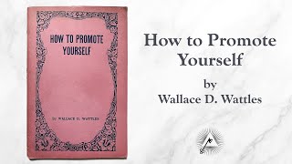 How To Promote Yourself 1914 by Wallace D Wattles [upl. by Assertal]