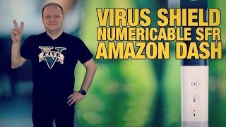 freshnews 641 Arnaque Antivirus Numericable et SFR Amazon Dash [upl. by Airym257]