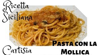 Pasta con la Mollica  Pasta quotca Muddicaquot Ricetta Siciliana [upl. by Bette299]