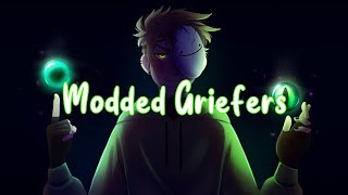 Modded Griefers Song Lyric s [upl. by Asilrac861]