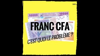 Franc CFA cest quoi le problème [upl. by Tedric]