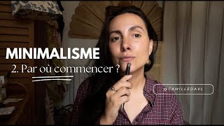 Minimalisme  6 conseils pour débuter [upl. by Arnaud658]