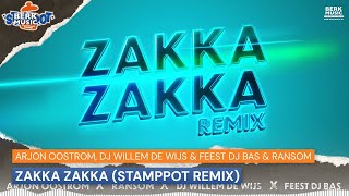 Arjon Oostrom DJ Willem de Wijs amp Feest DJ Bas amp Ransom  Zakka Zakka Stamppot Remix [upl. by Gilud504]