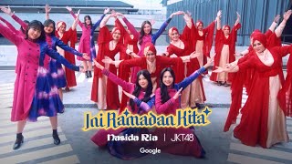 Ini Ramadan Kita  Nasida Ria X JKT48 bersama Google [upl. by Yadnus]