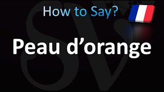 How to Pronounce Peau d’orange French [upl. by Weide]