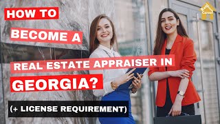 How to Become a Real Estate Appraiser in Georgia course exam work hours license requirements [upl. by Yun]