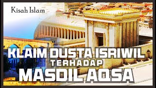 kisah masjidil aqsa klaim dusta isriwil terhadap masjidil aqsa history islamicquotes islam [upl. by Novek]