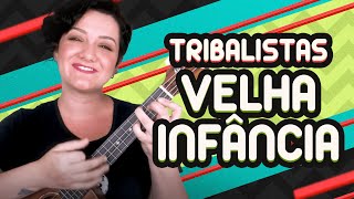 VELHA INFÂNCIA  Tribalistas  Como tocar no ukulele [upl. by Huda]