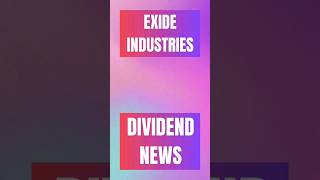 Exide Industries Dividend News  Exide Industries Share Latest News exide sharemarket stockmarket [upl. by Stoneham]