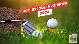 Hottest Golf Products in 2024 [upl. by Eanel]