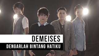 Demeises  Dengarlah Bintang Hatiku Official Music Video [upl. by Mohammad164]