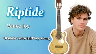 RIPTIDE  Ukulele PlayAlong Vance Joy [upl. by Ikceb]