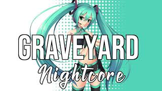 Nightcore Graveyard  Halsey [upl. by Ruford236]