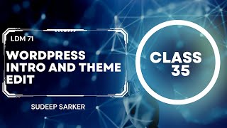 WordPress Intro and Theme Edit Class 35 [upl. by Ehgit]