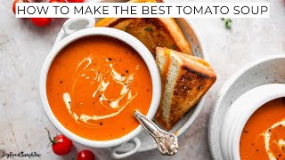 How to Make the BEST Homemade Tomato Soup [upl. by Ainavi335]