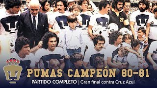 Pumas campeón 8081 contra Cruz Azul juego completo [upl. by Aihgn]