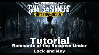 Walking dead saints and sinners Aftershock Tutorial  Remnants of the Reserve Under Lock and Key [upl. by Armington]