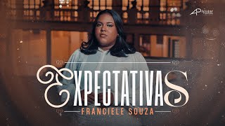 Expectativas  Franciele Souza  Clipe Oficial [upl. by Marigold]