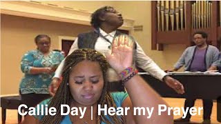 She gave me life  Callie Day “Hear my Prayer  Reaction [upl. by Jermyn566]