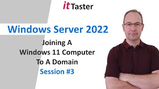 Windows Server 2022  Joining A Windows 11 Computer To A Domain  Session 3 [upl. by Shelagh]