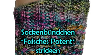 Sockenbündchen Falsches Patent stricken [upl. by Suirtimid]