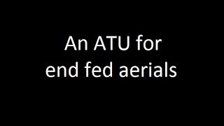 An ATU aerial tuning unit for short wave HF end fed aerials [upl. by Kiah]