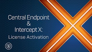 Central Endpoint amp Intercept X License Activation [upl. by Calisa]