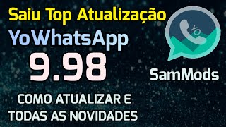 Nova Atualização YoWhatsApp 998 Todas novidades e como atualizar YoWhatsApp [upl. by Oinotnas]