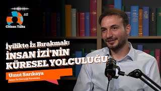 Sezon 1 Bölüm 7 quotİyilikte İz Bırakmak İnsan İzi’nin Küresel Yolculuğuquot [upl. by Madra]