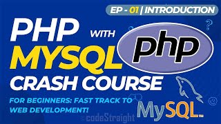 PHP with MySQL Crash Course for Beginners Fast Track to Web Development  EP  01  INTRODUCTION [upl. by Etnoved]