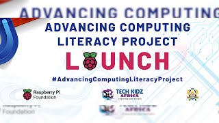 Advancing Computing Literacy Project Launch Tech Kidz Africa X Raspberry Pi Foundation X MSA County [upl. by Farlie]