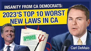 Top 10 Worst New Laws Approved by California Democrats in 2023 [upl. by Jacobson]