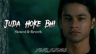 Aadat  Juda Hoke Bhi Slowed  Reverb  Atif Aslam  Hindi Lofi Song  Nickmusic [upl. by Cloutman]