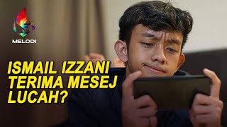 Ismail Izzani terima mesej lucah  Melodi 2021 [upl. by Michi508]