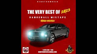 DJ DOTCOM PRESENTS THE VERY BEST OF 2023 DANCEHALL MIXTAPE CLEAN® [upl. by Feledy930]