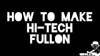 How to make Hitech Fullon [upl. by Donelson]