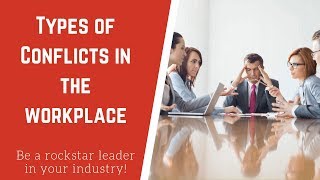 5 Types of Conflict in the Workplace and How To Handle Them [upl. by Eremehc]