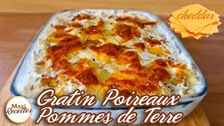 Gratin Poireaux Pommes de Terre Cheddar Recette Facile [upl. by Peednam]