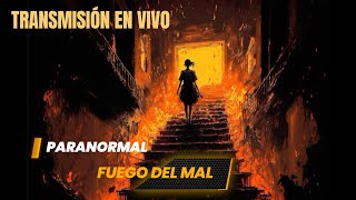 Paranormal Fuego del mal [upl. by Ahsets]