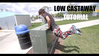 LOW CASTAWAY TUTORIAL  Advanced Freerunning [upl. by Assinna]