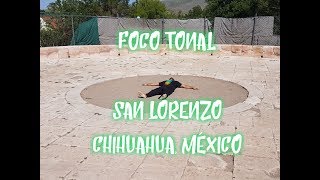 FOCO TONAL SAN LORENZO BUENAVENTURA CHIHUAHUA MÉXICO [upl. by Milks]