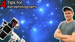 4 Tips Every Astrophotographer Should Know [upl. by Kandy334]