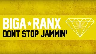 BigaRanx  Dont Stop Jammin OFFICIAL LYRICS VIDEO [upl. by Giorgio430]