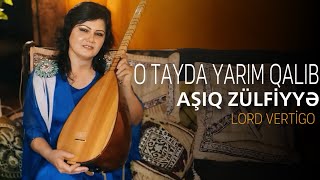 Lord Vertigo amp Asiq Zulfiyye  O Tayda Yarim Qalib Remix [upl. by Abana]