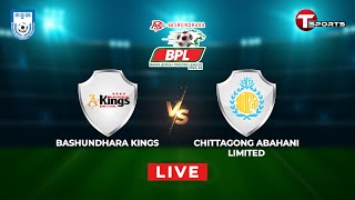 Live  Bashundhara Kings vs Chittagong Abahani Ltd  BPL 202324  Football  T Sports [upl. by Swann347]