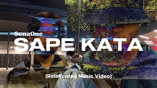 SonaOne  SAPE KATA Alternate Music Video [upl. by Imoen]