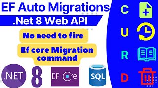 EF Core Automatic Migrations in NET Core Web API  Net 8 [upl. by Dagny]